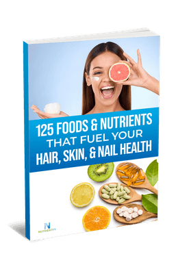125 Foods &amp; Nutrients That Fuel Your Hair, Skin, &amp; Nail Health