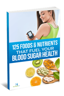 125 Foods &amp; Nutrients That Fuel Your Blood Sugar Health