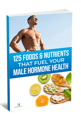 125 Foods &amp; Nutrients That Fuel Your Male Hormone Health