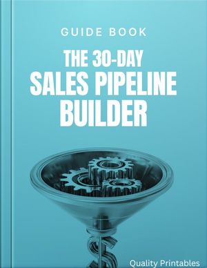 The 30-Day Sales Pipeline Builder