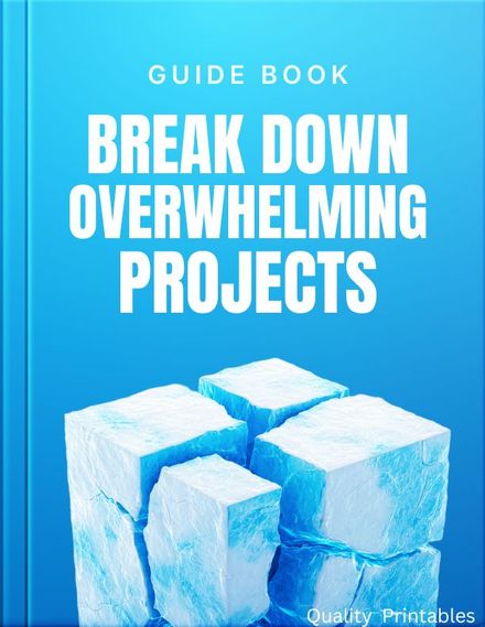 Break Down Overwhelming Projects