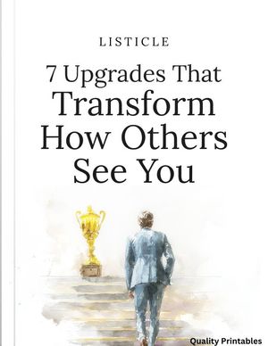 7 Upgrades That Transform How Others See You