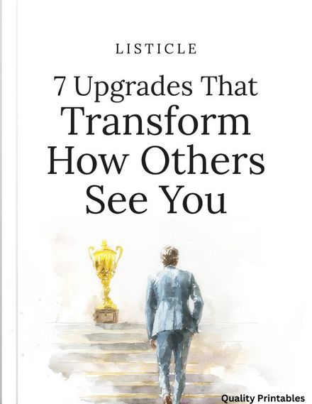 7 Upgrades That Transform How Others See You