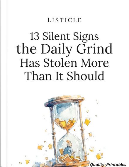13 Silent Signs the Daily Grind Has Stolen More Than It Should