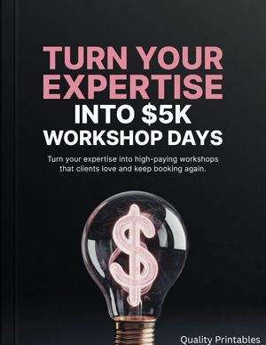 Turn Your Expertise Into $5K Workshop Days