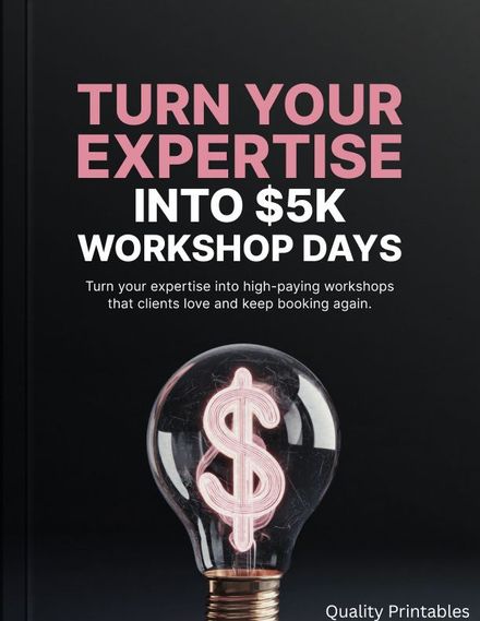 Turn Your Expertise Into $5K Workshop Days
