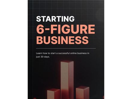 Starting 6-Figure Business