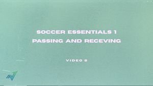 Video 8: Passing and Receiving 