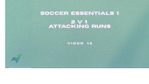 Video 13: 2 v 1 Attacking Runs