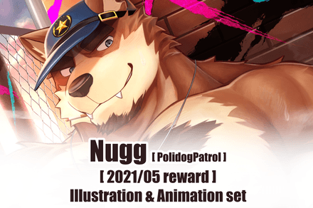 May 2021 reward Nugg [Polidog Patrol] loopable Live2D animation