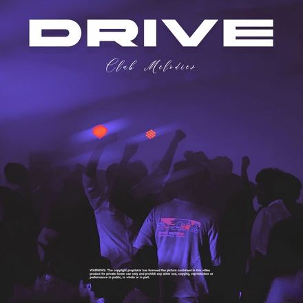 Drive - Club &amp; House &amp; DNB