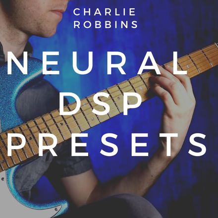 Charlie Robbins - Neural DSP Presets 