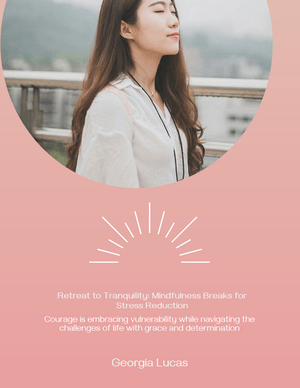 Retreat to Tranquility: Mindfulness Breaks for Stress Reduction