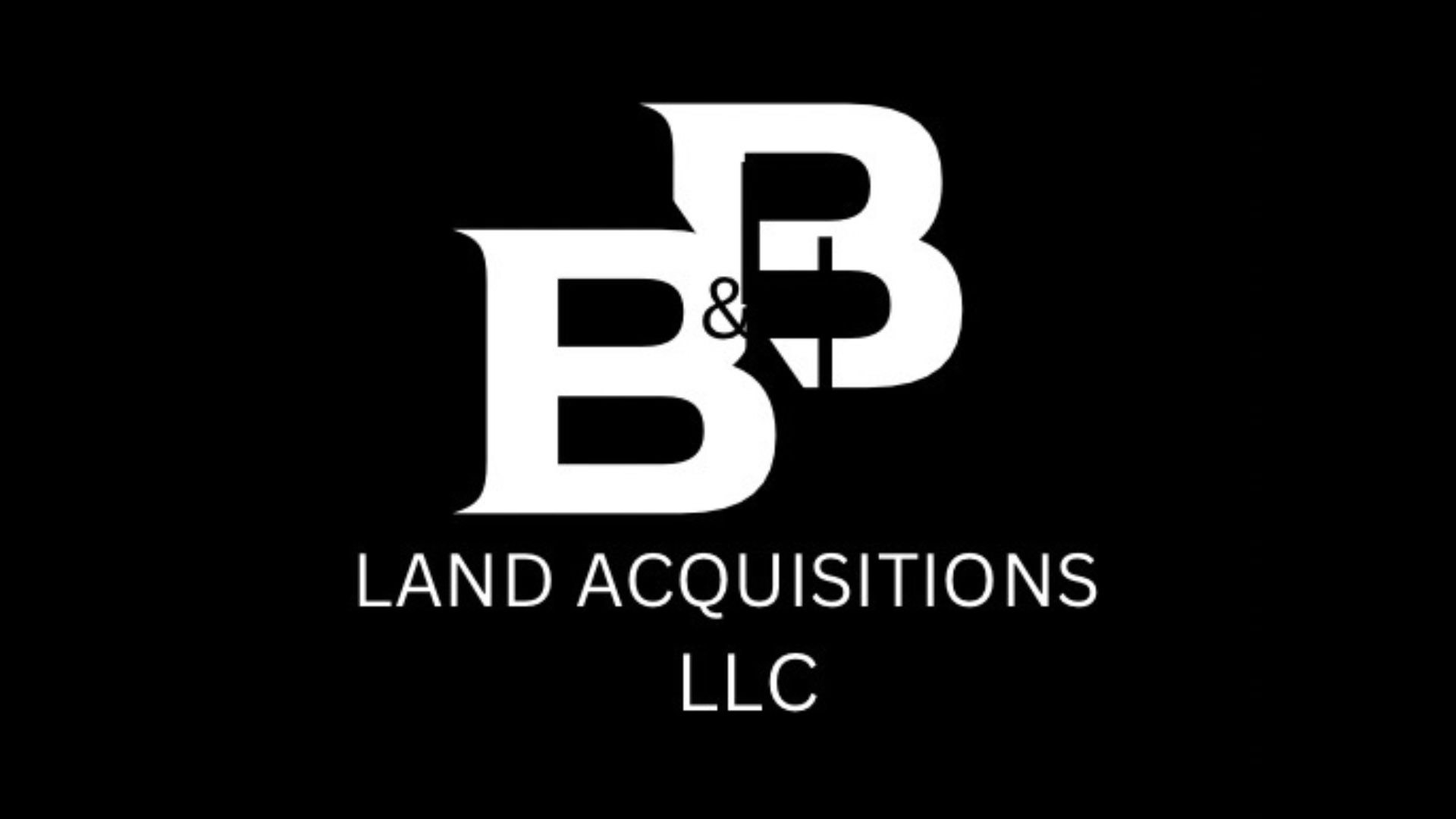 B&B LAND ACQUISITIONS LLC