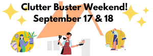 Clutter Buster 2 Day Weekend Early Bird Special! Oct. 17 &amp; 18