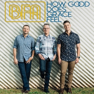 How Good Does Grace Feel? - Brian Free &amp; Assurance