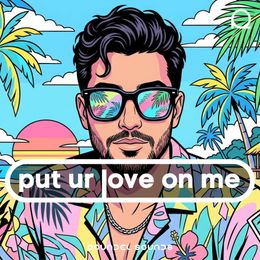 Put Ur Love On Me