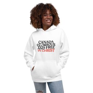 Canada Glorious And Free in Christ Hoodie
