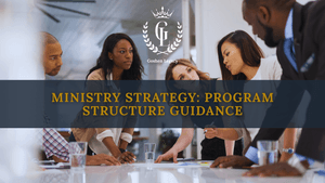 Ministry Strategy: Program Structure Guidance