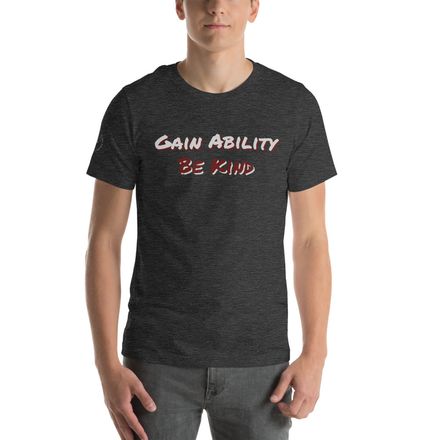 Gain Ability Be Kind T-shirt