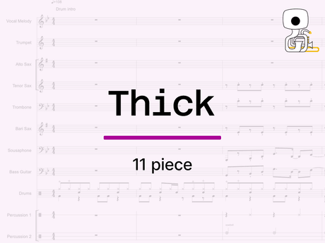 THICK (11 piece) - Sheet Music