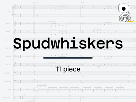 SPUDWHISKERS (11 piece) - Sheet Music 
