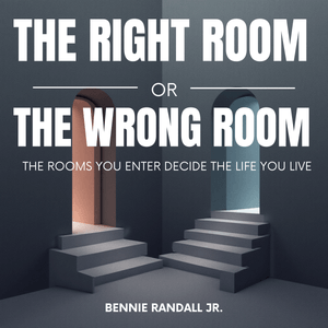 The Right Room Or The Wrong Room by Bennie Randall Jr.