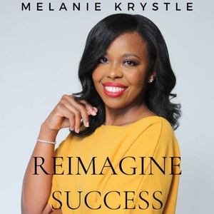 Reimagine Success by Melanie Krystle