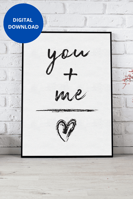 You + Me - Black and White Printable Wall Art Quote