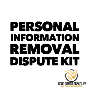 Personal Information Removal Dispute Kit 