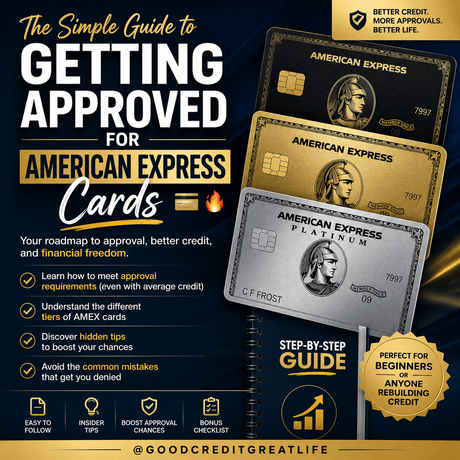 The Simple Guide to Getting Approved for American Express Cards