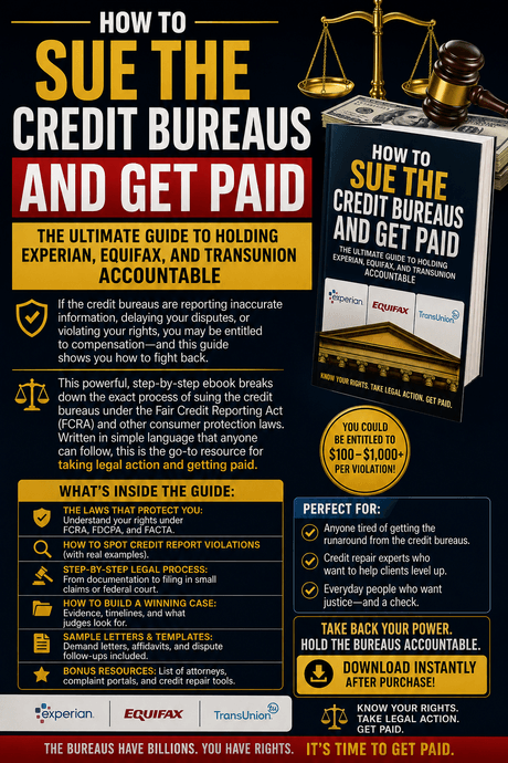 How to Sue the Credit Bureaus and Get Paid 