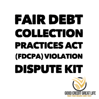 Fair Debt Collection Practices Act (FDCPA) Violation Dispute Kit 