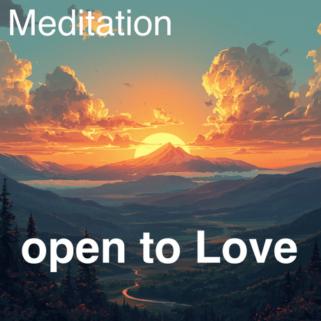 Open to Love - Meditation