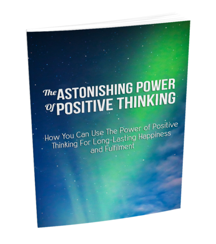 The Astonishing Power of Positive Thinking