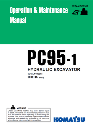 Komatsu PC95-1 5005145 and up Hydraulic Excavator Operation &amp; Maintenance Manual WEAMPC9501 English