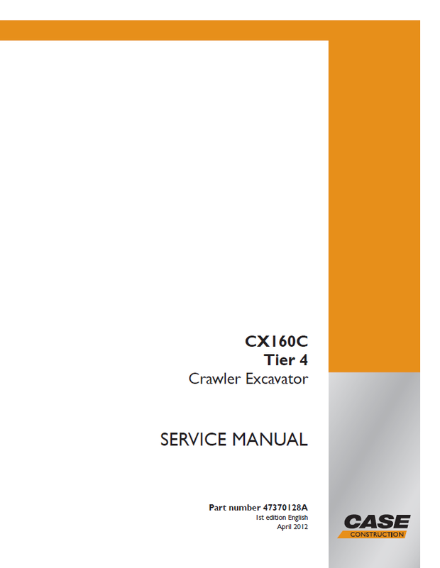 CASE Construction CX160C Tier 4 Crawler Excavator Service Manual 47370128A 1st edition English