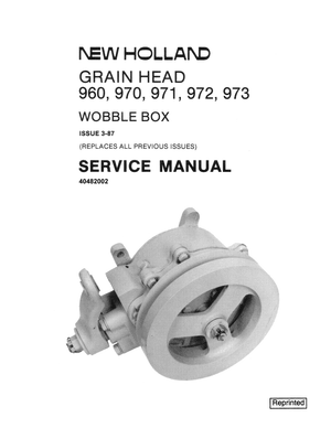 New Holland 960, 970, 971, 972, 973 Grain Head Wobble Box Service Manual 40482002 English
