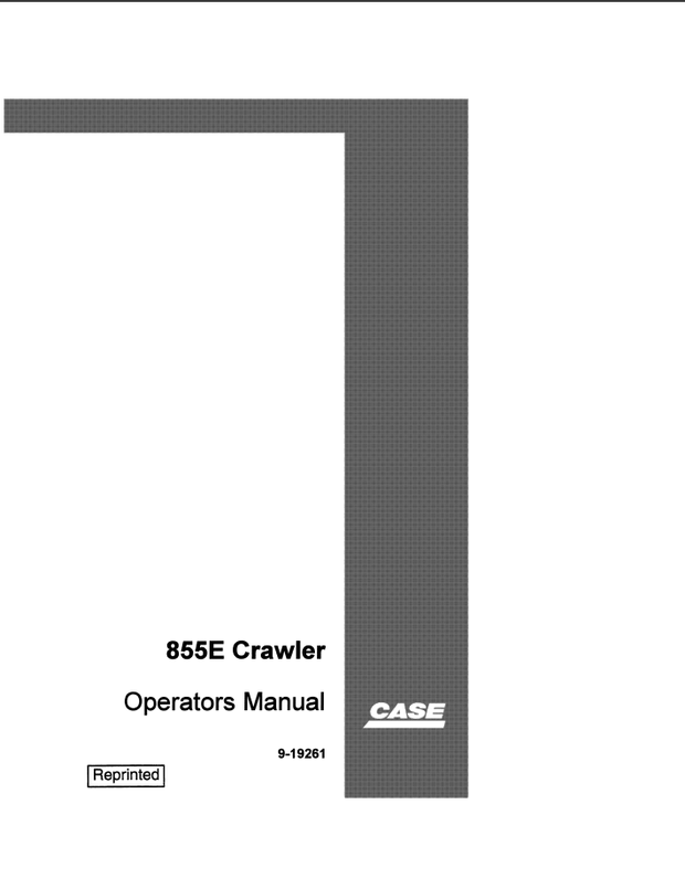 CASE Construction 855E Crawler Loader Operators Manual 9-19261 English