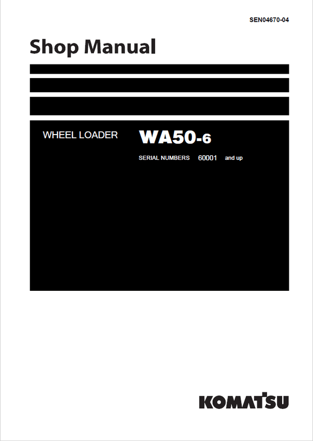 Komatsu Shop Manual WA50-6 60001 and up Wheel Loader SEN04670-04 English