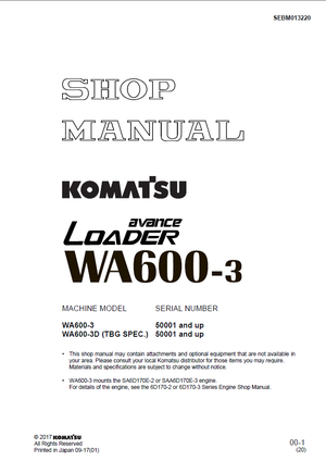 Komatsu Shop Manual WA600-3, WA600-3D (TBG SPEC.) Avance Loader 50001 and up Wheel Loader SEBM013220