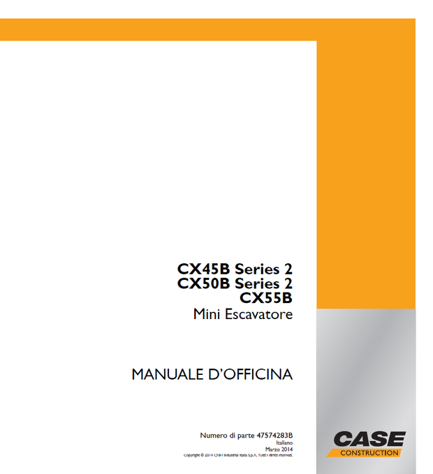 CASE CX45B Series 2, CX50B Series 2, CX55B Mini Escavatore MANUALE D’OFFICINA 47574283B Italiano