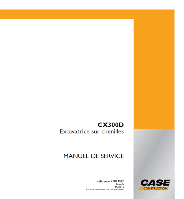CASE Construction CX300D Europe Excavatrice sur chenilles MANUEL DE SERVICE 47843022 Français