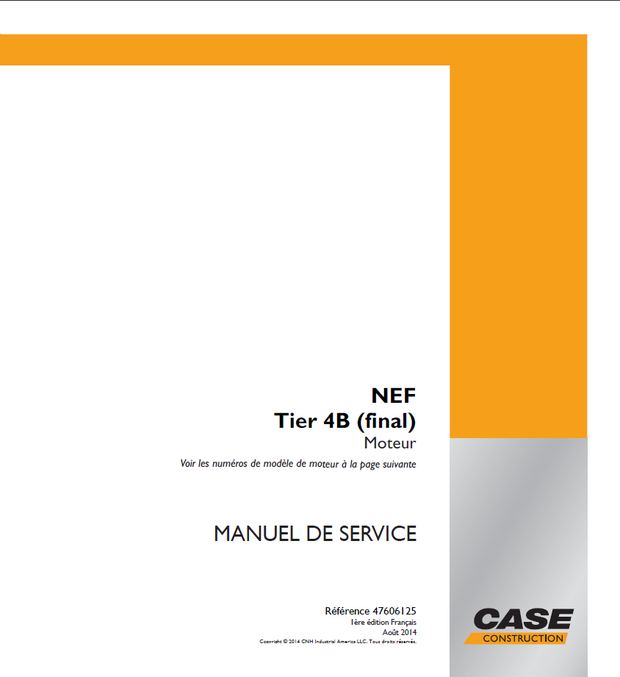 CASE Construction CNH NEF Tier 4B (final) Moteur MANUEL DE SERVICE 47606125 1ère édition Français