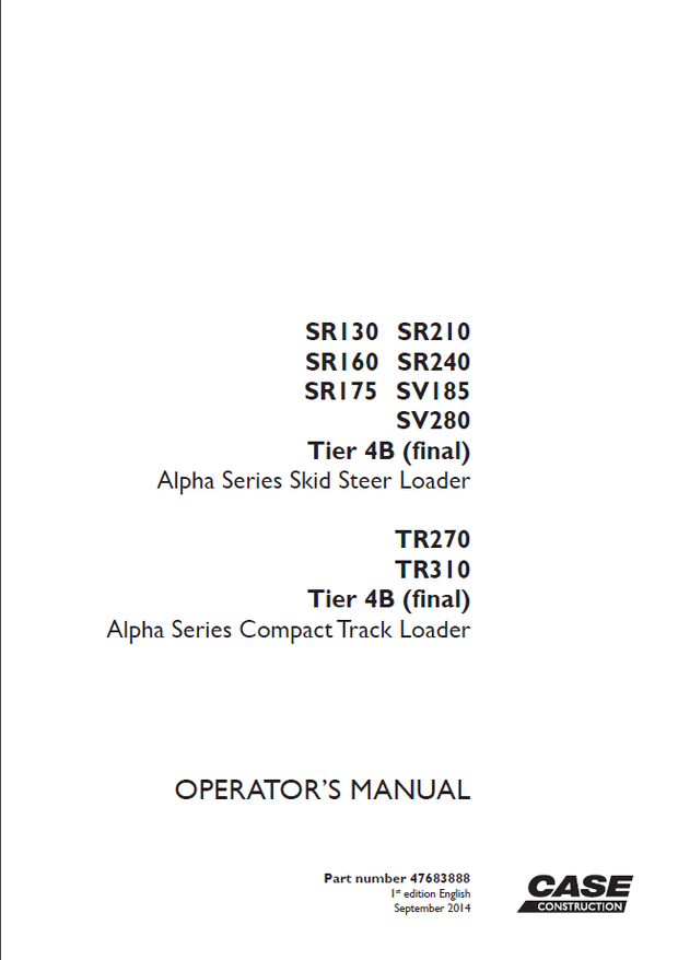CASE SR130 SR210 SR160 SR240 SR175 SV185 SV280 TR270 TR310 Tier 4B final Operator&#x27;s Manual 47683888