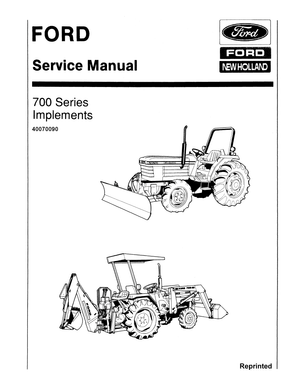 Ford New Holland 700 Series Implements Blades Blowers Backhoes Rakes Loaders Service Manual 40070090