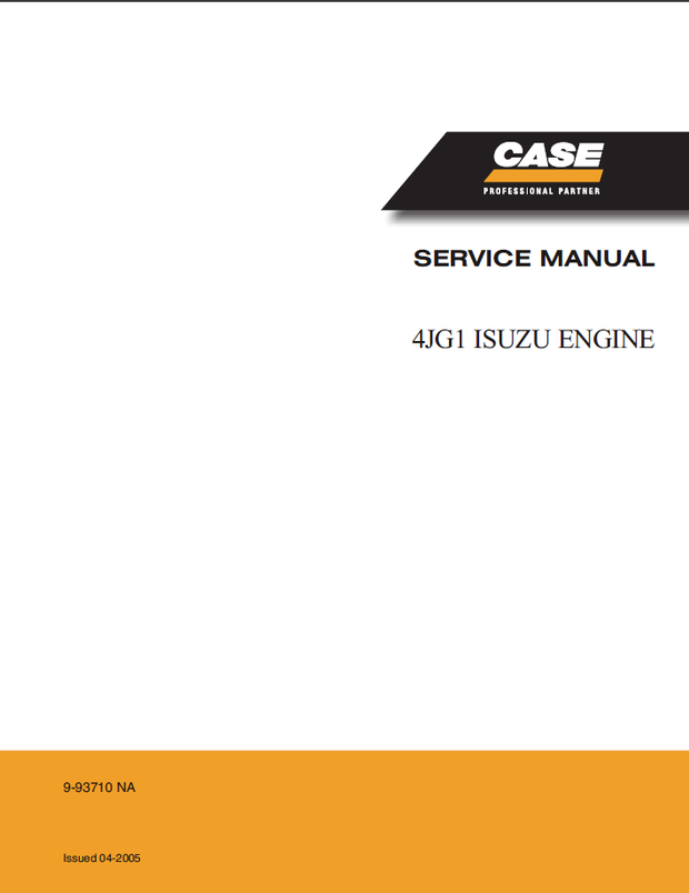 Isuzu 4JG1 Diesel Engine for CASE Construction CX75SR &amp; CX80 Service Manual 9-93710NA English