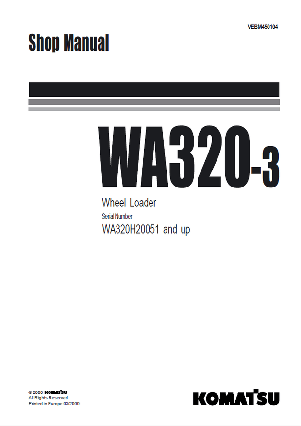 Komatsu Shop Manual WA320-3 WA320H20051 and up Wheel Loader VEBM450104 English