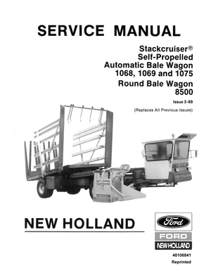 Ford New Holland 1068, 1069 1075 8500 Stackcruiser Self-Propelled Bale Wagon Service Manual 40106841