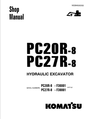 Komatsu PC20R-8, PC27R-8 F30001 and up Hydraulic Excavator Service Shop Manual WEBM000200 English
